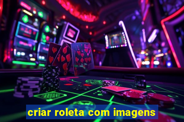 criar roleta com imagens